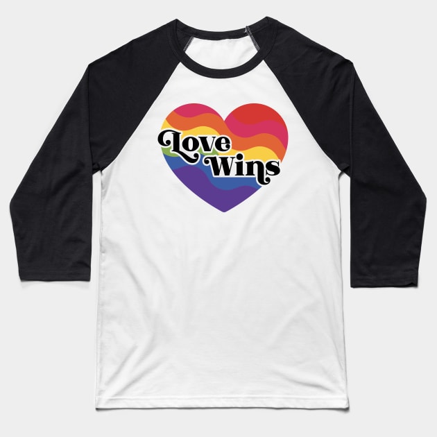 Love Wins Baseball T-Shirt by lavenderhearts